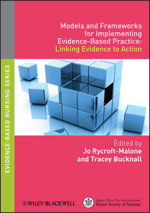 Book cover of Models and Frameworks for Implementing Evidence-Based Practice: Linking Evidence to Action (5) (Evidence Based Nursing #2)