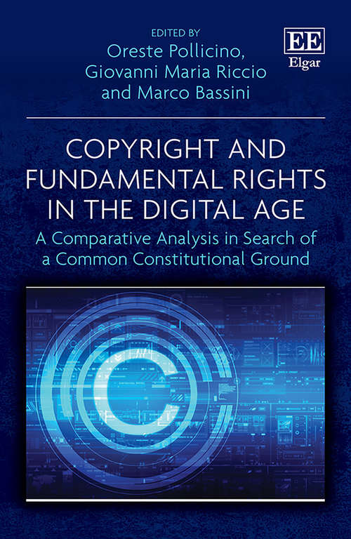 Book cover of Copyright and Fundamental Rights in the Digital Age: A Comparative Analysis in Search of a Common Constitutional Ground