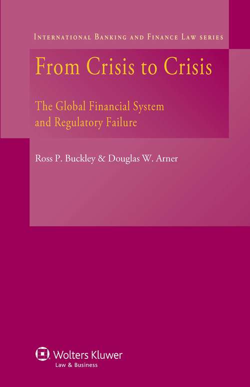 Book cover of From Crisis to Crisis: The Global Financial System and Regulatory Failure