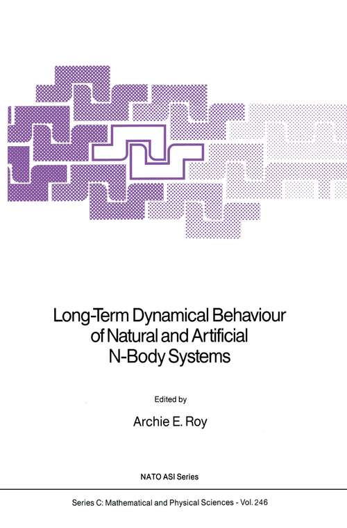 Book cover of Long-Term Dynamical Behaviour of Natural and Artificial N-Body Systems (1988) (Nato Science Series C: #246)