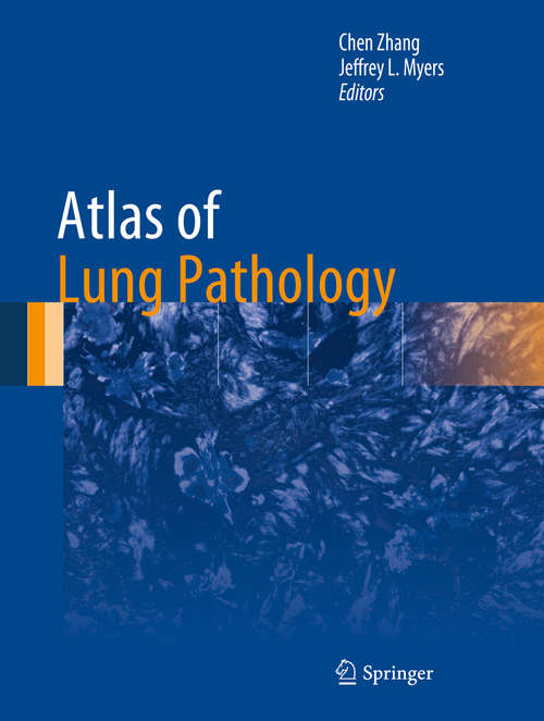 Book cover of Atlas of Lung Pathology (1st ed. 2018) (Atlas of Anatomic Pathology)