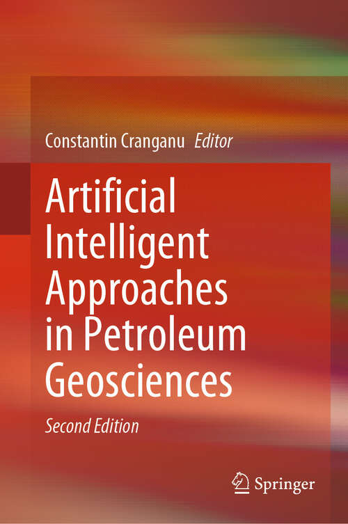 Book cover of Artificial Intelligent Approaches in Petroleum Geosciences (Second Edition 2024)