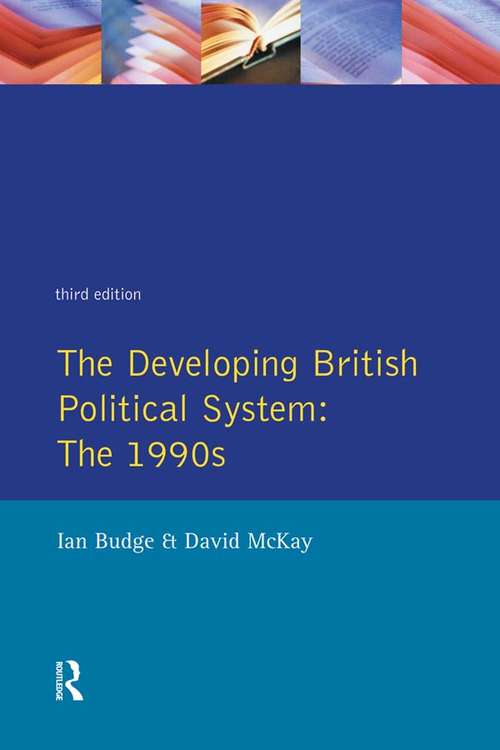 Book cover of The Developing British Political System: The 1990s