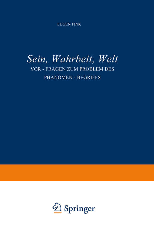 Book cover of Sein, Wahrheit, Welt: Vor-Fragen zum Problem des Phänomen-Begriffs (1958) (Phaenomenologica #1)