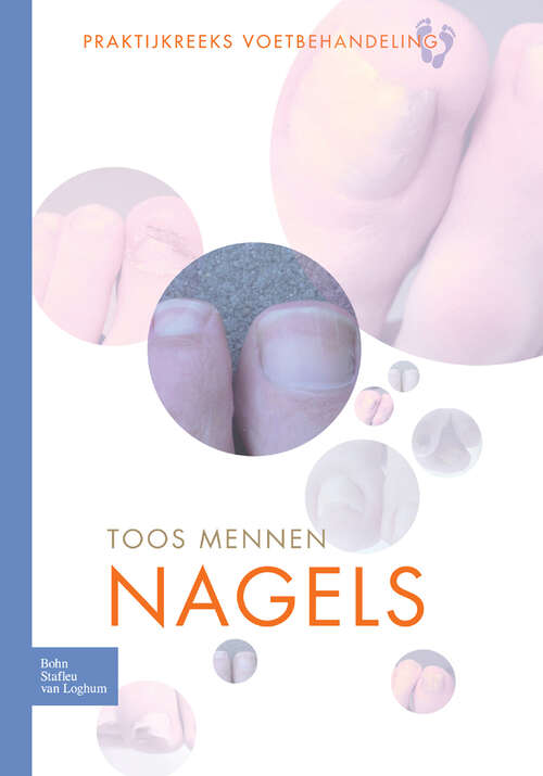 Book cover of Nagels: Praktijkreeks Voetbehandeling (2010)