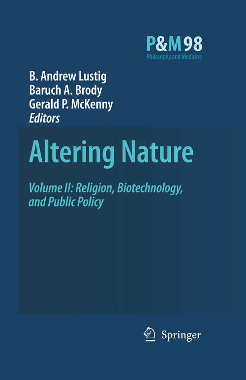Book cover of Altering Nature: Volume II: Religion, Biotechnology, and Public Policy (2008) (Philosophy and Medicine #98)