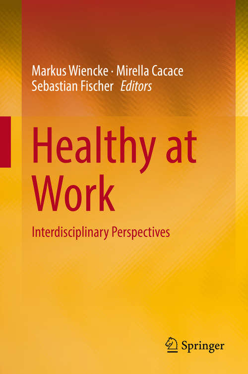 Book cover of Healthy at Work: Interdisciplinary Perspectives (1st ed. 2016)