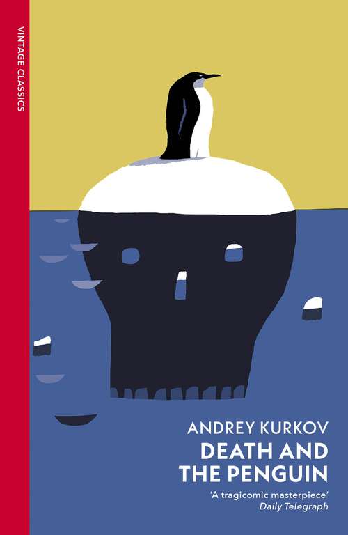 Book cover of Death and the Penguin: A blackly comic, bittersweet satirical novel about Ukraine (Melville International Crime Ser.)