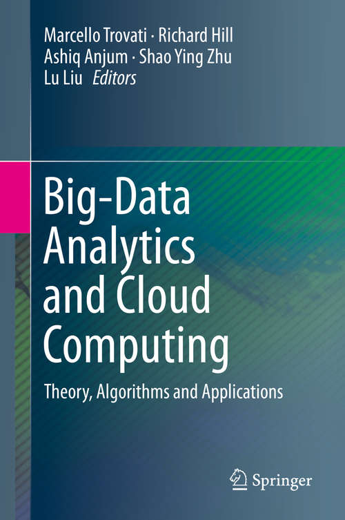 Book cover of Big-Data Analytics and Cloud Computing: Theory, Algorithms and Applications (1st ed. 2015)