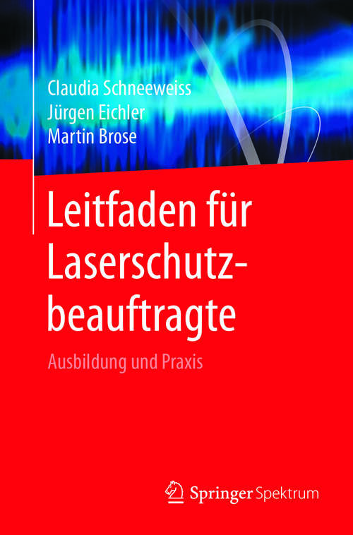 Book cover of Leitfaden für Laserschutzbeauftragte: Ausbildung und Praxis (1. Aufl. 2017)