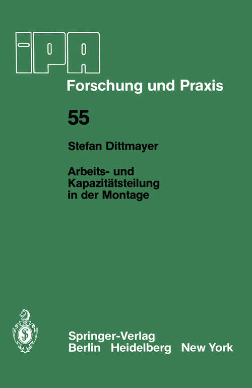 Book cover of Arbeits- und Kapazitätsteilung in der Montage (1981) (IPA-IAO - Forschung und Praxis #55)