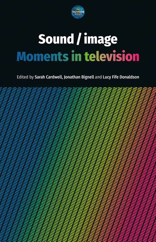 Book cover of Sound / image: Moments in television (The Television Series)