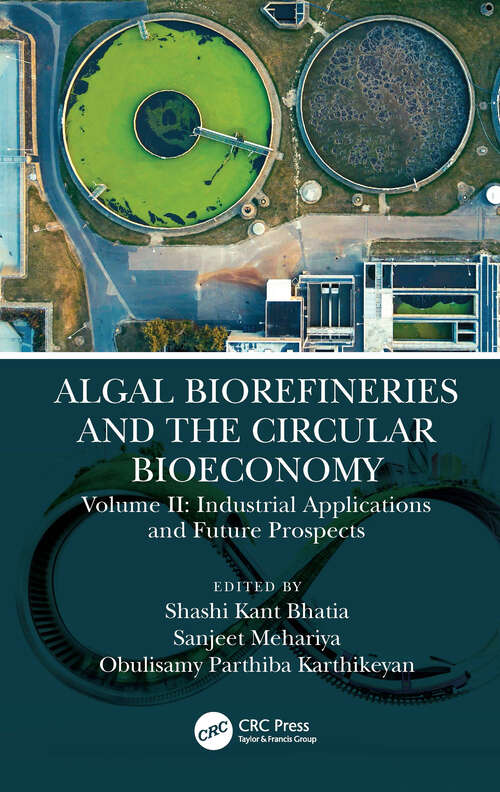 Book cover of Algal Biorefineries and the Circular Bioeconomy: Industrial Applications and Future Prospects