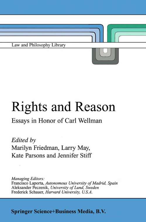 Book cover of Rights and Reason: Essays in Honor of Carl Wellman (2000) (Law and Philosophy Library #44)