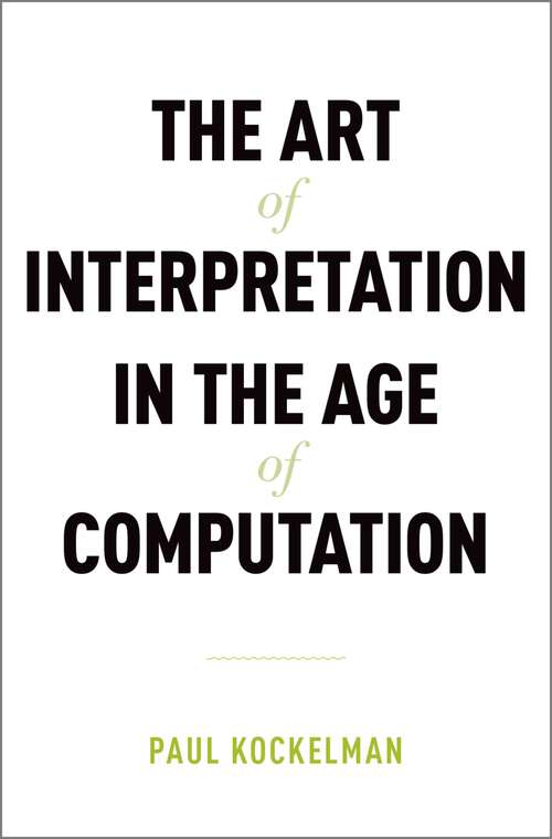 Book cover of The Art of Interpretation in the Age of Computation