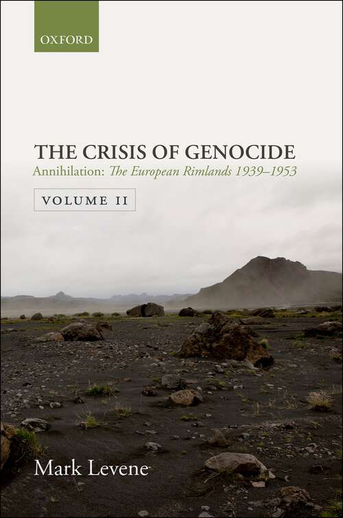 Book cover of Annihilation: Volume II: The European Rimlands 1939-1953 (Crisis Of Genocide)