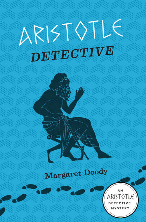 Book cover of Aristotle Detective: An Aristotle Detective Novel