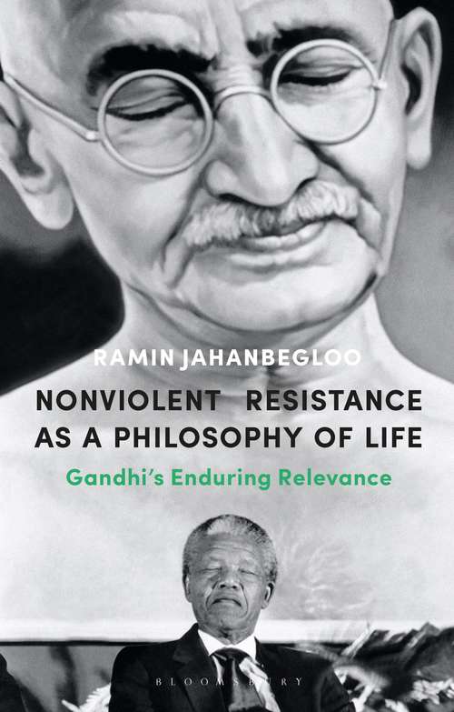 Book cover of Nonviolent Resistance as a Philosophy of Life: Gandhi’s Enduring Relevance