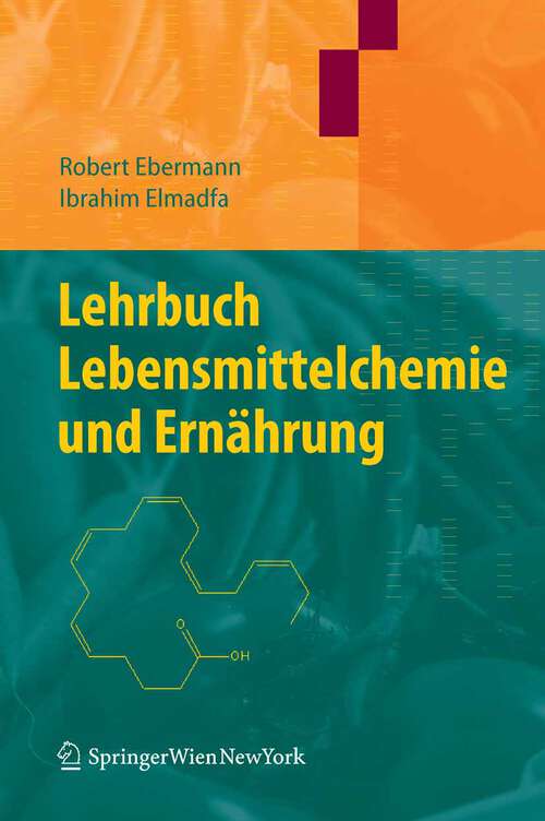 Book cover of Lehrbuch Lebensmittelchemie und Ernährung (2008)