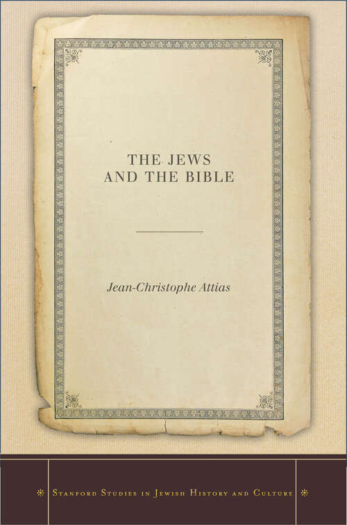 Book cover of The Jews and the Bible (Stanford Studies in Jewish History and Culture)