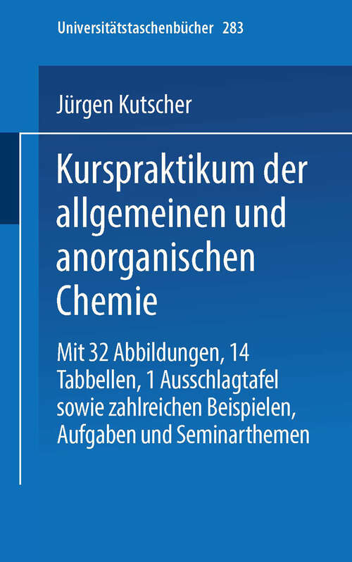 Book cover of Kurspraktikum der allgemeinen und anorganischen Chemie (1974) (Universitätstaschenbücher #283)