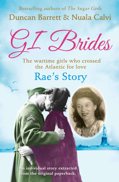 Book cover of Rae’s Story: The Wartime Girls Who Crossed The Atlantic For Love (ePub edition) (GI Brides Shorts #4)