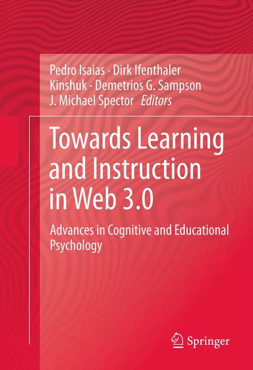 Book cover of Towards Learning and Instruction in Web 3.0: Advances in Cognitive and Educational Psychology (2012)