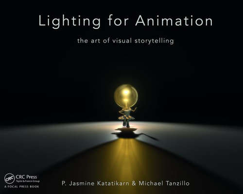 Book cover of Lighting for Animation: The Art of Visual Storytelling
