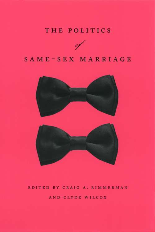 Book cover of The Politics of Same-Sex Marriage