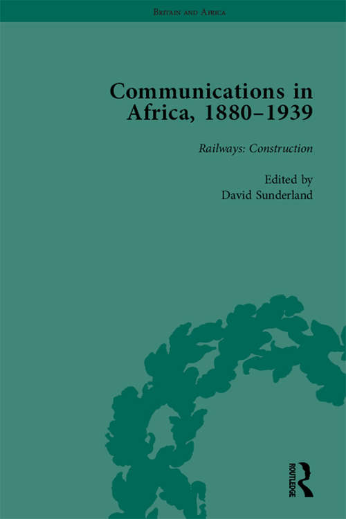 Book cover of Communications in Africa, 1880–1939, Volume 2: Railways: Operation And Economic Impact (Britain And Africa Ser.)