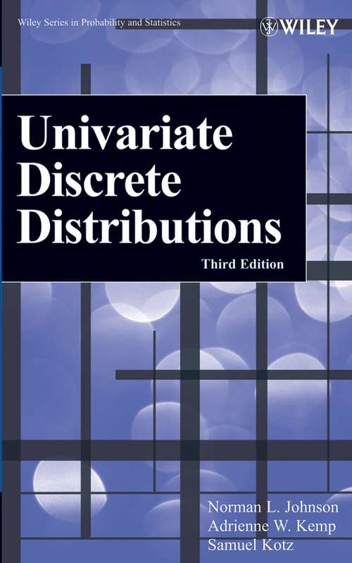 Book cover of Univariate Discrete Distributions (3) (Wiley Series in Probability and Statistics #444)