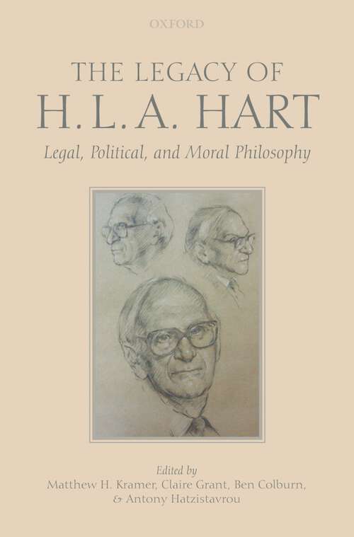 Book cover of The Legacy of H.L.A. Hart: Legal, Political and Moral Philosophy