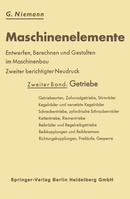 Book cover of Maschinenelemente: Entwerfen, Berechnen und Gestalten im Maschinenbau. Ein Lehr- und Arbeitsbuch (2. Aufl. 1960)