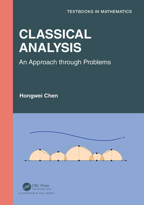 Book cover of Classical Analysis: An Approach through Problems (Textbooks in Mathematics)