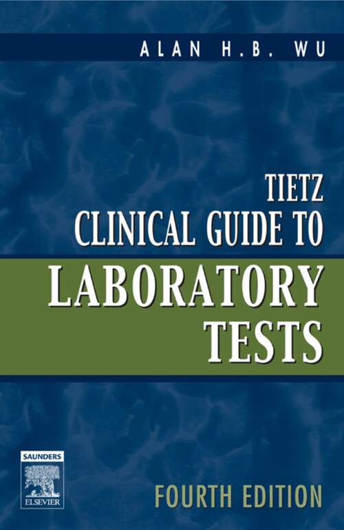 Book cover of Tietz Clinical Guide to Laboratory Tests - E-Book: Tietz Clinical Guide to Laboratory Tests - E-Book (4)