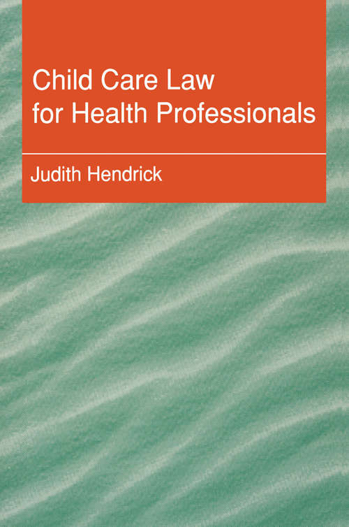 Book cover of Child Care Law for Health Professionals