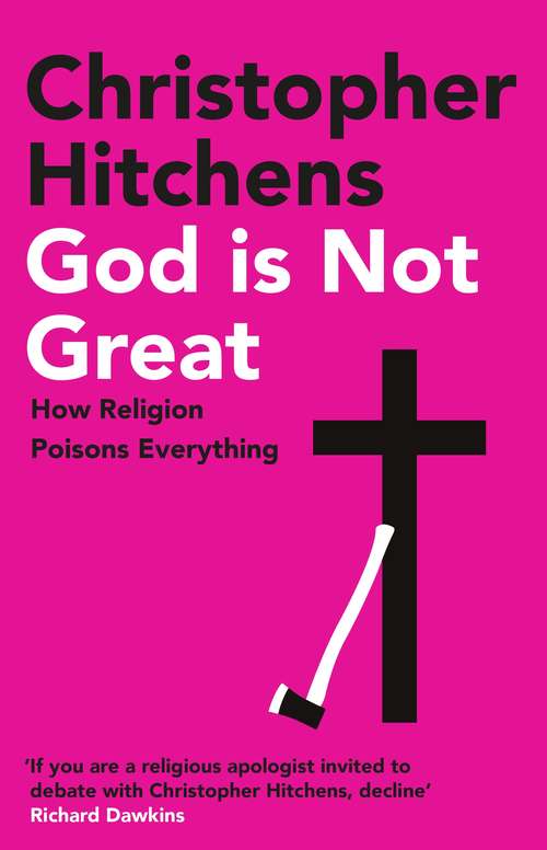 Book cover of God Is Not Great: How Religion Poisons Everything (Main)