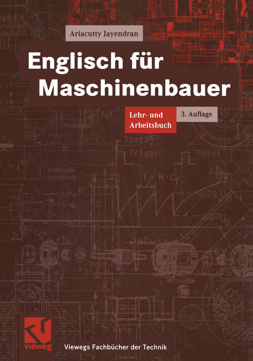 Book cover of Englisch für Maschinenbauer: Lehr- und Arbeitsbuch (3., überarb. und erw. Aufl. 2000) (Viewegs Fachbücher der Technik)