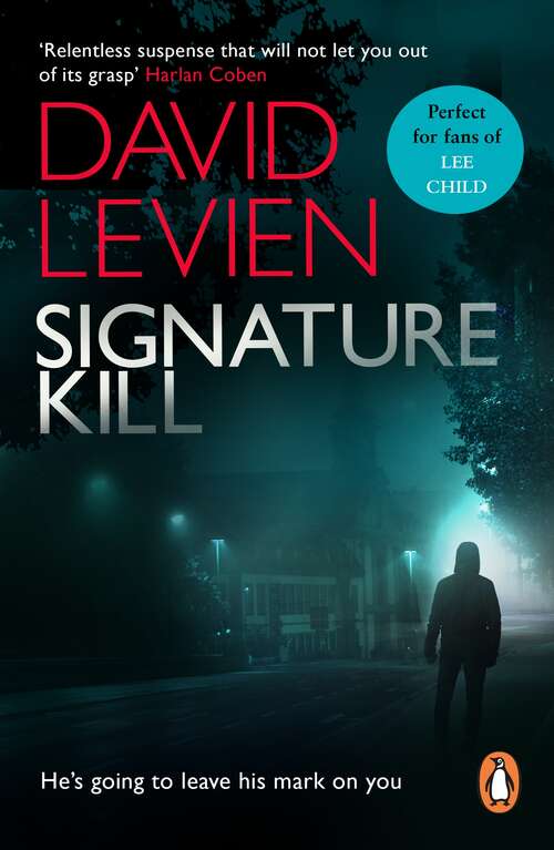 Book cover of Signature Kill: a gritty, dark and chilling crime thriller that will get right under the skin (Frank Behr Ser. #4)