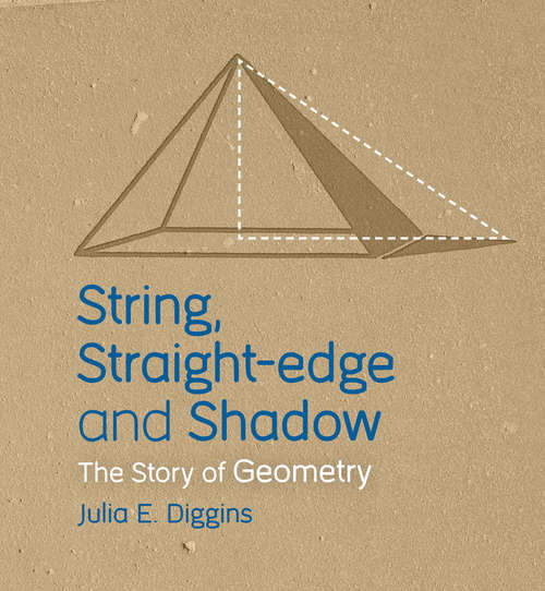 Book cover of String, Straight-edge and Shadow: The Story of Geometry