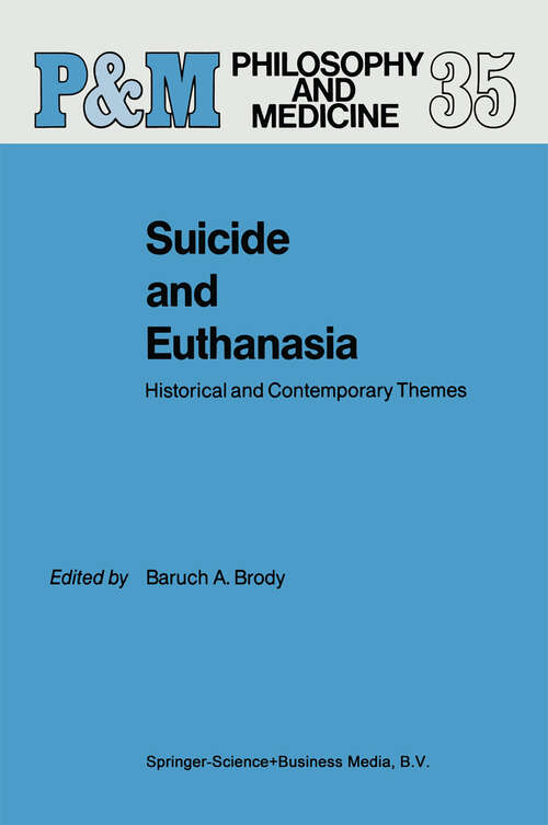 Book cover of Suicide and Euthanasia: Historical and Contemporary Themes (1989) (Philosophy and Medicine #35)