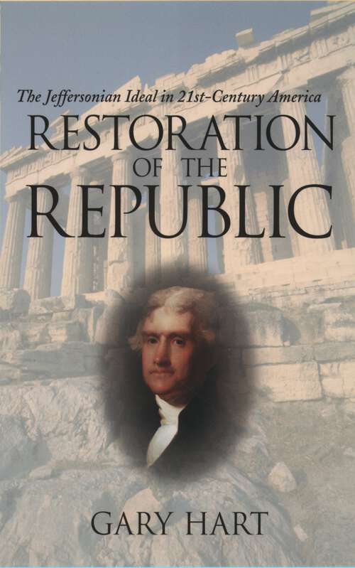 Book cover of Restoration of the Republic: The Jeffersonian Ideal in 21st-Century America