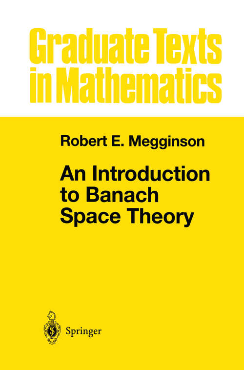 Book cover of An Introduction to Banach Space Theory (1998) (Graduate Texts in Mathematics #183)