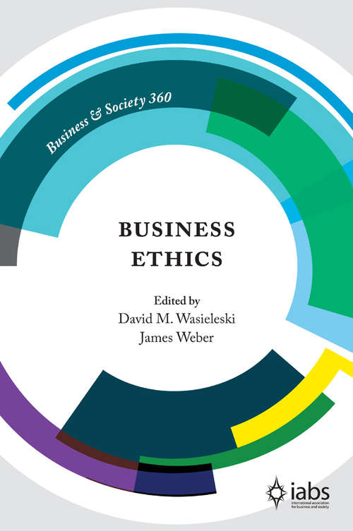 Book cover of Business Ethics: Stakeholders, Ethics, Public Policy (15) (Business and Society 360)