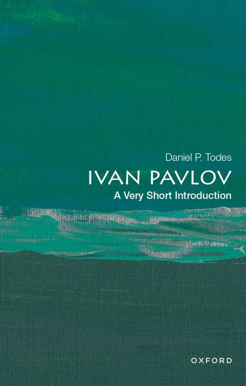 Book cover of Ivan Pavlov: A Very Short Introduction (Very Short Introductions)