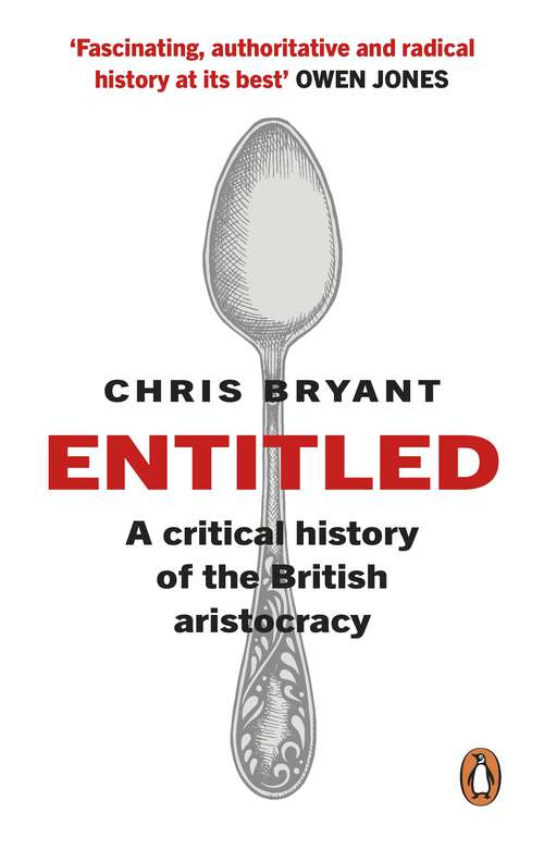 Book cover of Entitled: A Critical History of the British Aristocracy