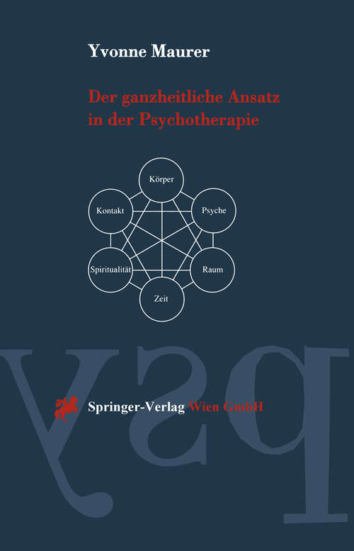 Book cover of Der ganzheitliche Ansatz in der Psychotherapie (1999)