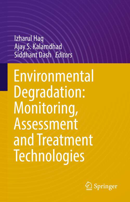 Book cover of Environmental Degradation: Monitoring, Assessment and Treatment Technologies (1st ed. 2022)