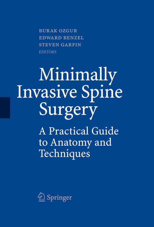 Book cover of Minimally Invasive Spine Surgery: A Practical Guide to Anatomy and Techniques (2009)