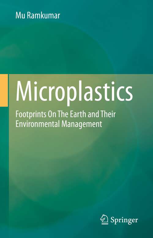 Book cover of Microplastics: Footprints On The Earth and Their Environmental Management (1st ed. 2022)